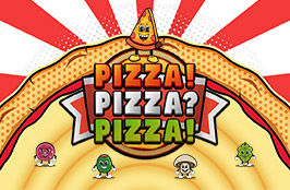 PIZZA! PIZZA? PIZZA!